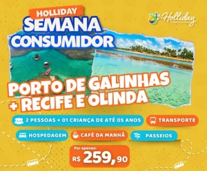 SEMANA DO CONSUMIDOR Pacote Completo de Viagem para Porto de Galinhas Recife e Olinda com a Holliday