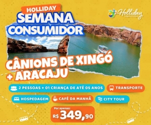 SEMANA DO CONSUMIDOR Pacote Canions de Xingo Aracaju