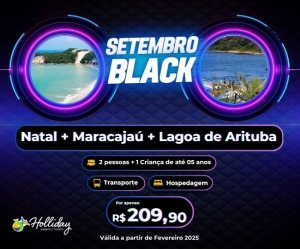 Setembro Black Pacote Completo Viagem Natal Maracajau Lagoa de Arituba