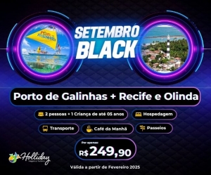 Setembro Black Pacote Completo Viagem Porto de Galinhas Recife Olinda Holliday