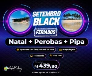 Setembro Black Feriados Pacote de Viagem Natal Perobas Pipa