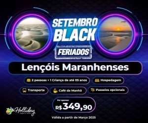 Setembro Black Feriados Pacote de Viagem Lencois Maranhenses