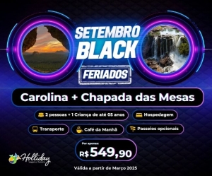 Setembro Black Feriados Pacote de viagem Carolina MA Chapada das Mesas