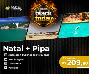 Esquenta da Black Pacote Completo viagem Natal Pipa Holliday