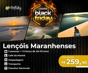 Esquenta da Black Pacote Completo Viagem Lencois Maranhenses Holliday