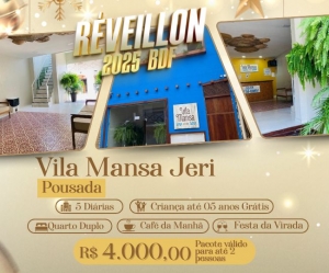 Reveillon Bdf 2025 Virada do ano perfeita familia Pousada Vila Mansa Jeri