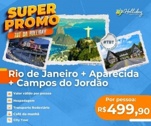 Super Promo TBT Holliday Pacote Completo Viagem Rio de Janeiro Aparecida Campos do Jordao