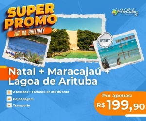 Super Promo TBT Holliday Pacote Completo Viagem Natal Maracajau Lagoa de Arituba