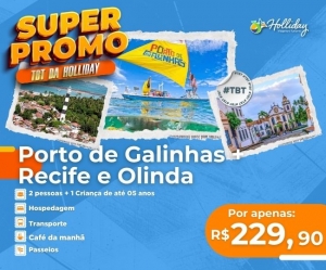 Super Promo TBT Holliday Pacote Completo Viagem Porto de Galinhas Recife Olinda