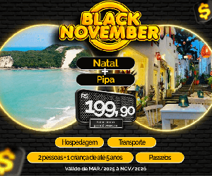 Black November Pacote Completo Viagem Natal Pipa Holliday