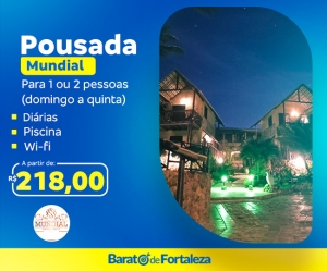 Super Oferta Venha aproveitar seu final de semana em Canoa Quebrada na Pousada Mundial