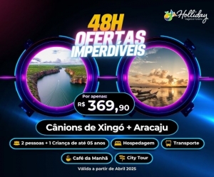 48H DE OFERTAS IMPERDIVEIS Pacote Canions de Xingo Aracaju com a Holliday