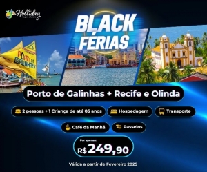 BLACK FERIAS Pacote Completo de Viagem para Porto de Galinhas Recife e Olinda com a Holliday