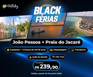 BLACK FERIAS Pacote Completo de Viagem para Joao Pessoa Praia do Jacare com a Holliday