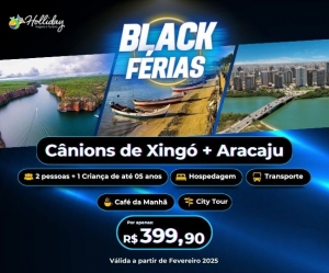 BLACK FERIAS Pacote Canions de Xingo Aracaju