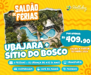 SALDAO DE FERIAS HOLLIDAY Pacote Completo de Viagem para Ubajara Sitio do Bosco com a Holliday